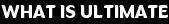 what is ultimate