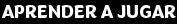 aprender a jugar